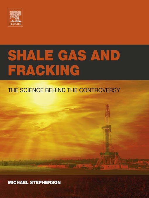 Title details for Shale Gas and Fracking by Michael Stephenson - Available
